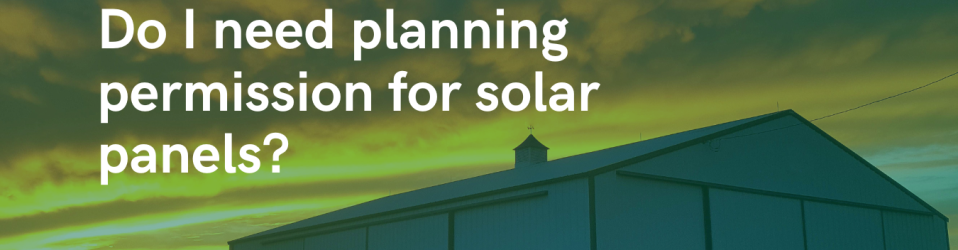 Do I need planning permission for solar panels?